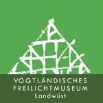 Vogtländisches Freilichtmuseum Landwüst